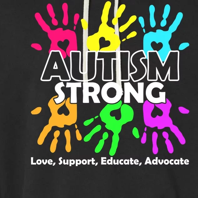 Autism Strong Love Support Educate Advocate Garment-Dyed Fleece Hoodie