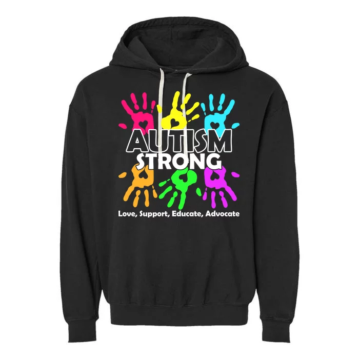 Autism Strong Love Support Educate Advocate Garment-Dyed Fleece Hoodie