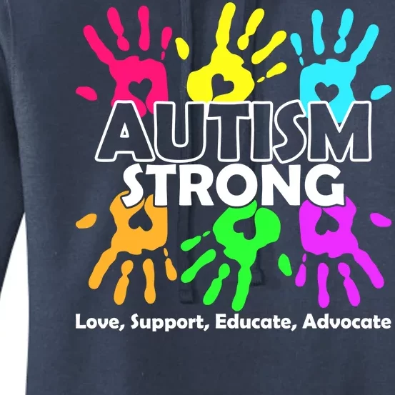 Autism Strong Love Support Educate Advocate Women's Pullover Hoodie