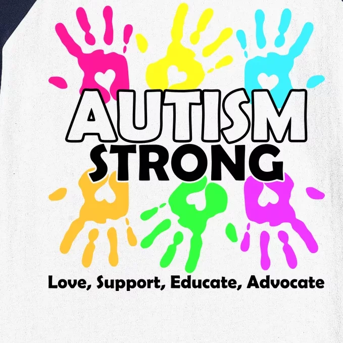 Autism Strong Love Support Educate Advocate Baseball Sleeve Shirt