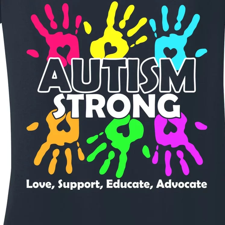 Autism Strong Love Support Educate Advocate Women's V-Neck T-Shirt