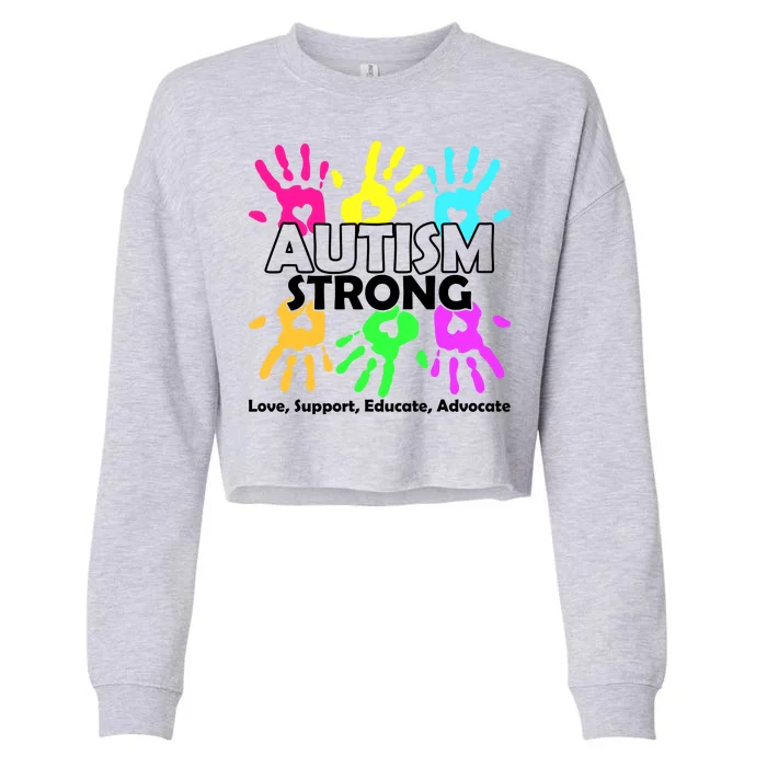 Autism Strong Love Support Educate Advocate Cropped Pullover Crew