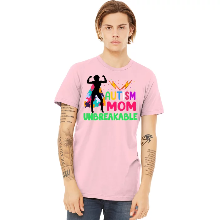 Autism Super Mom Unbreakable Premium T-Shirt