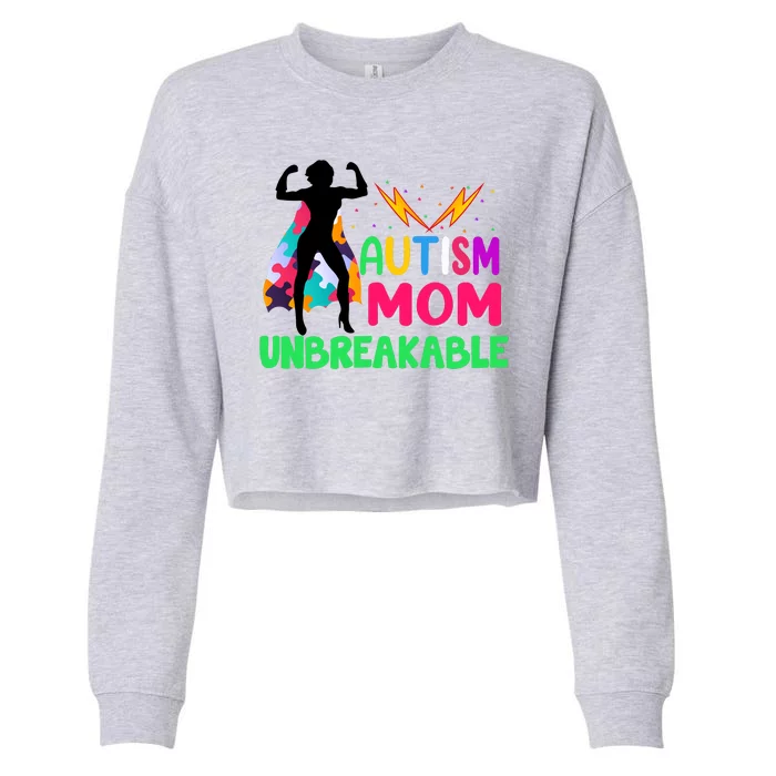 Autism Super Mom Unbreakable Cropped Pullover Crew