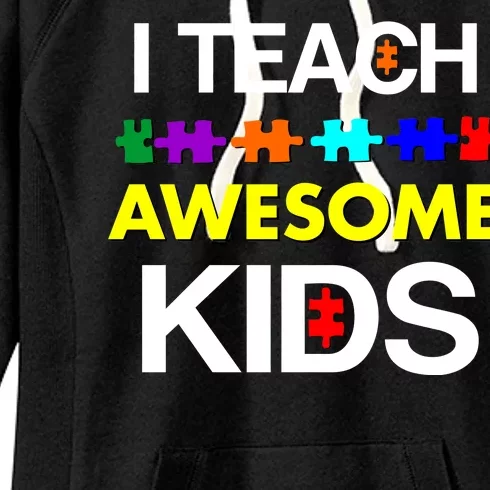 Autism Teacher I Teach Awesome Kids Women's Fleece Hoodie