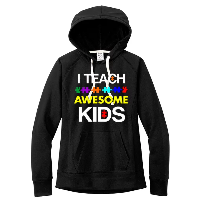 Autism Teacher I Teach Awesome Kids Women's Fleece Hoodie