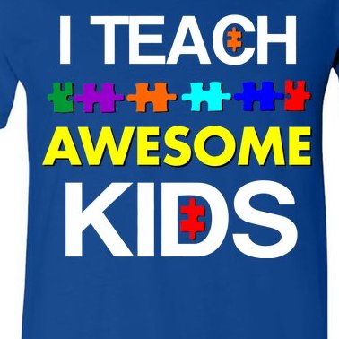 Autism Teacher I Teach Awesome Kids V-Neck T-Shirt