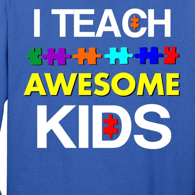 Autism Teacher I Teach Awesome Kids Tall Long Sleeve T-Shirt