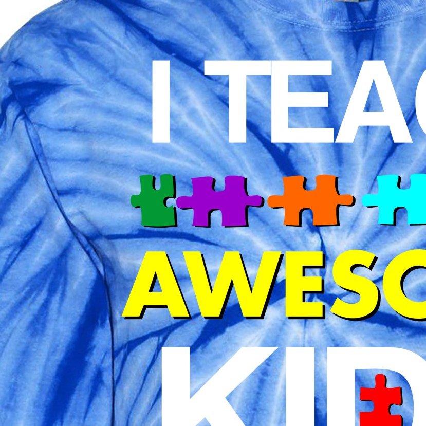 Autism Teacher I Teach Awesome Kids Tie-Dye Long Sleeve Shirt