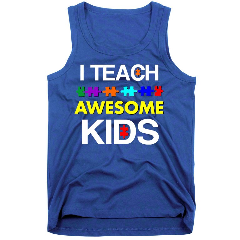 Autism Teacher I Teach Awesome Kids Tank Top