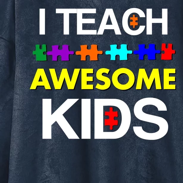 Autism Teacher I Teach Awesome Kids Hooded Wearable Blanket