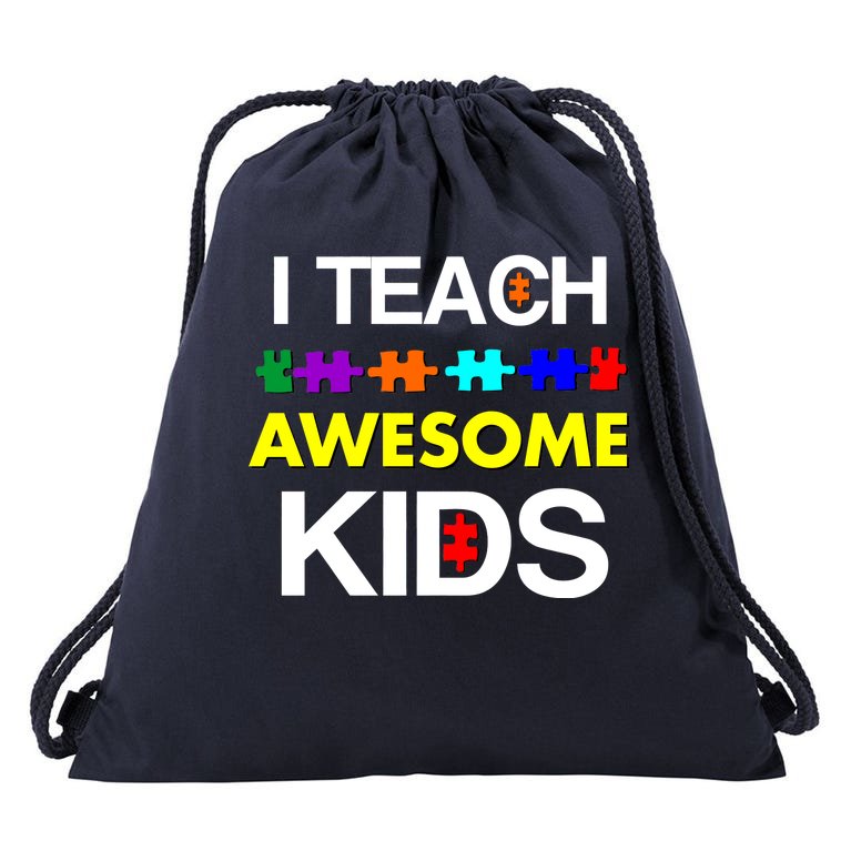 Autism Teacher I Teach Awesome Kids Drawstring Bag