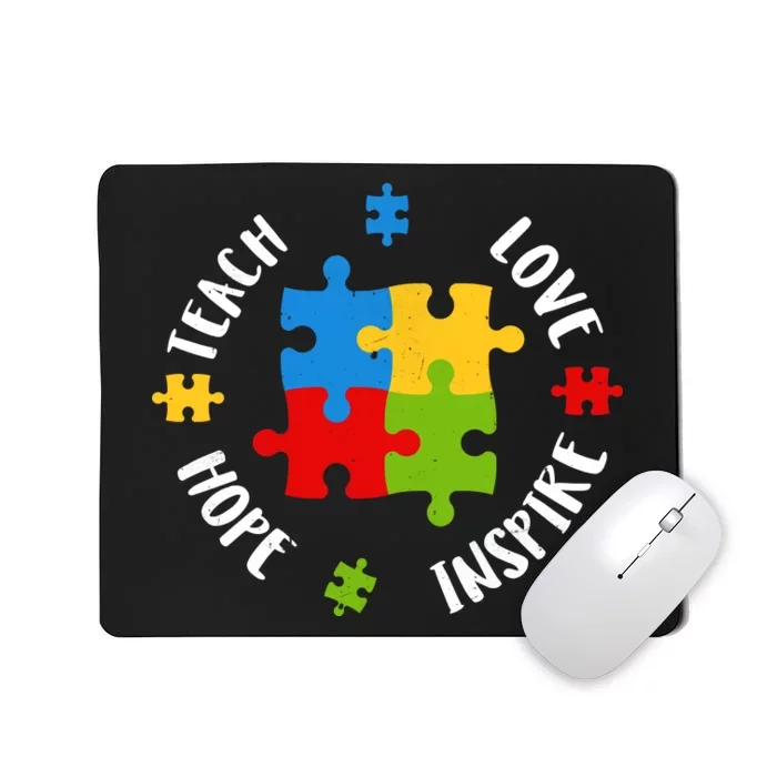 Autism Teacher Teach Love Hope Inspire Mousepad