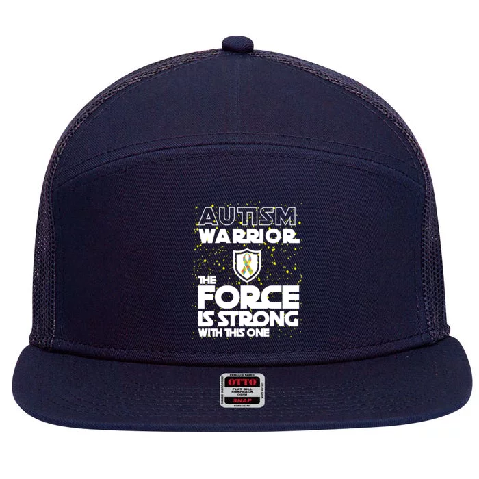 Autism Warrior The Force Is Strong With This One 7 Panel Mesh Trucker Snapback Hat