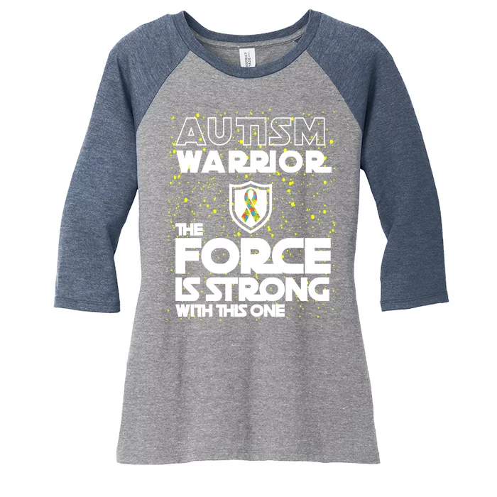 Autism Warrior The Force Is Strong With This One Women's Tri-Blend 3/4-Sleeve Raglan Shirt