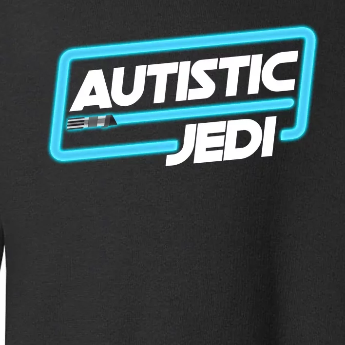 Autistic Jedi Autism Awareness Toddler Sweatshirt