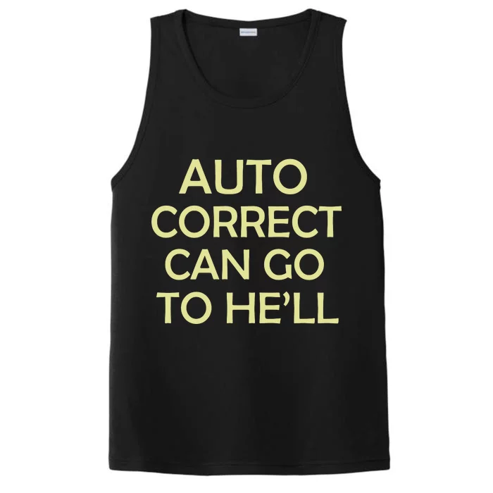 Auto Correct Can Go To He'll (Hell) Performance Tank