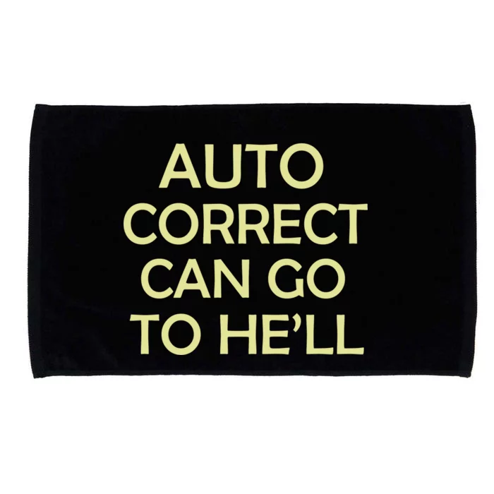 Auto Correct Can Go To He'll (Hell) Microfiber Hand Towel