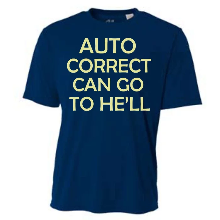 Auto Correct Can Go To He'll (Hell) Cooling Performance Crew T-Shirt