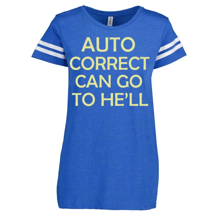 Auto Correct Can Go To He'll (Hell) Enza Ladies Jersey Football T-Shirt