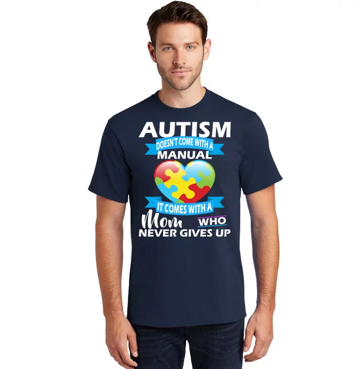 Autsim Doesn't Come With A Manual Tall T-Shirt