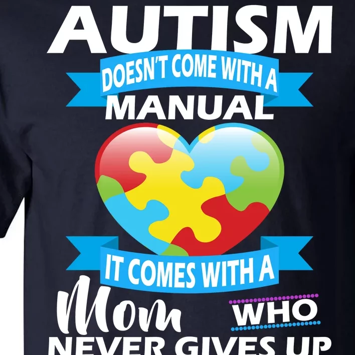 Autsim Doesn't Come With A Manual Tall T-Shirt