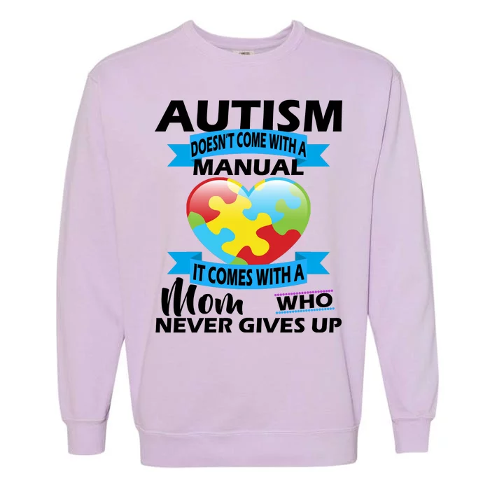 Autsim Doesn't Come With A Manual Garment-Dyed Sweatshirt