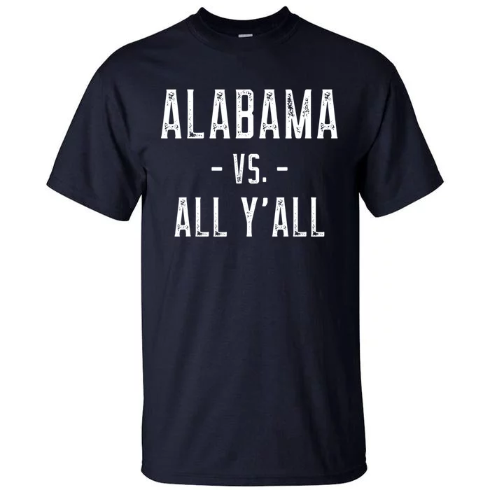 Alabama Vs. All Y’all Sports Weathered Vintage Southern Tall T-Shirt