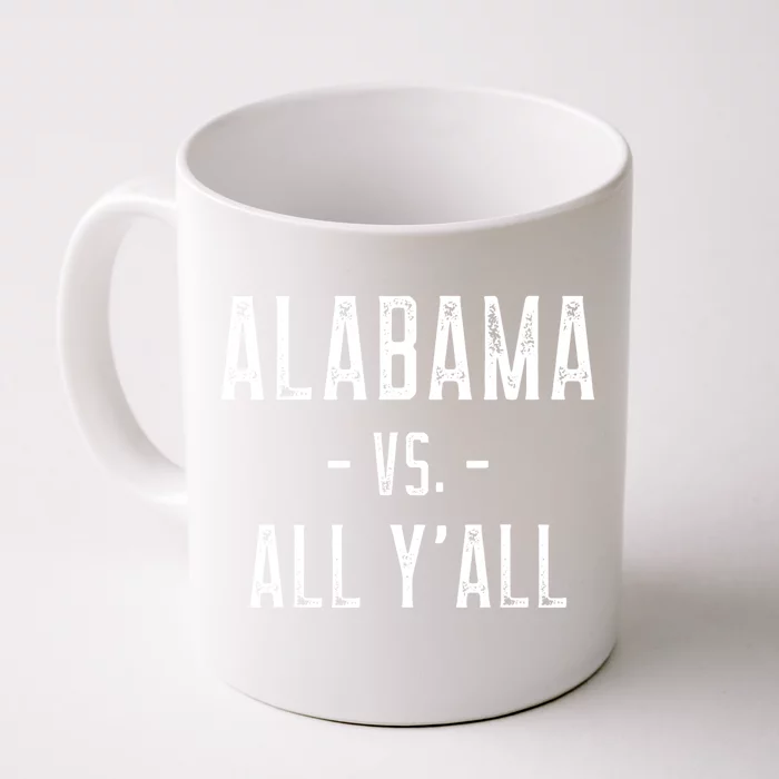 Alabama Vs. All Y’all Sports Weathered Vintage Southern Front & Back Coffee Mug