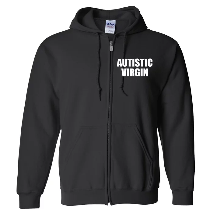 Autistic Virgin Full Zip Hoodie