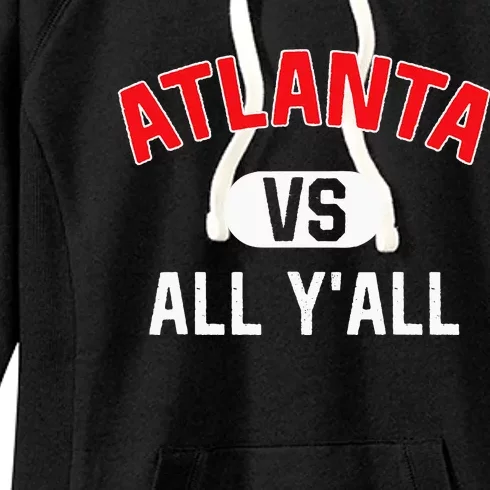 Atlanta Vs All YAll Funny Atlanta Women's Fleece Hoodie