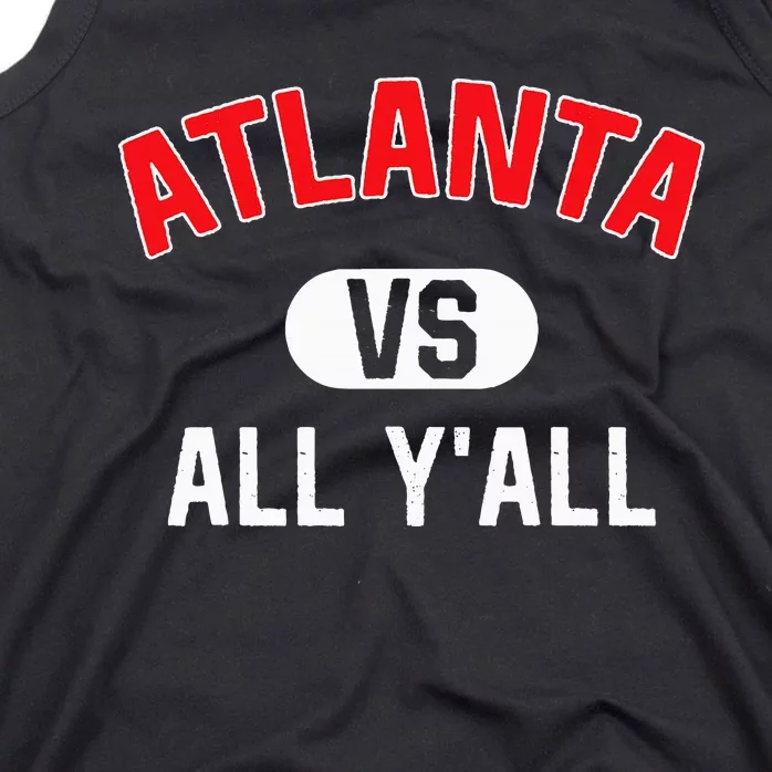 Atlanta Vs All YAll Funny Atlanta Tank Top