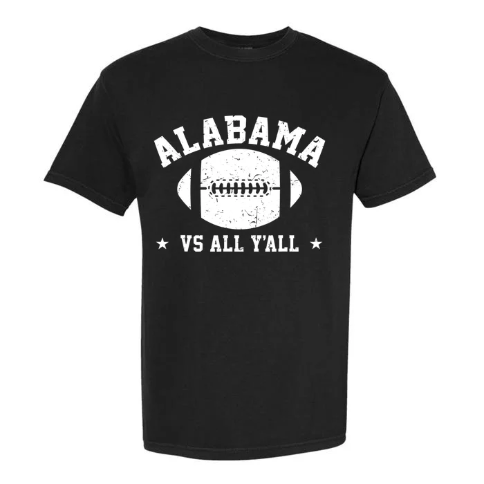 Alabama Vs All Yall Alabama State Garment-Dyed Heavyweight T-Shirt