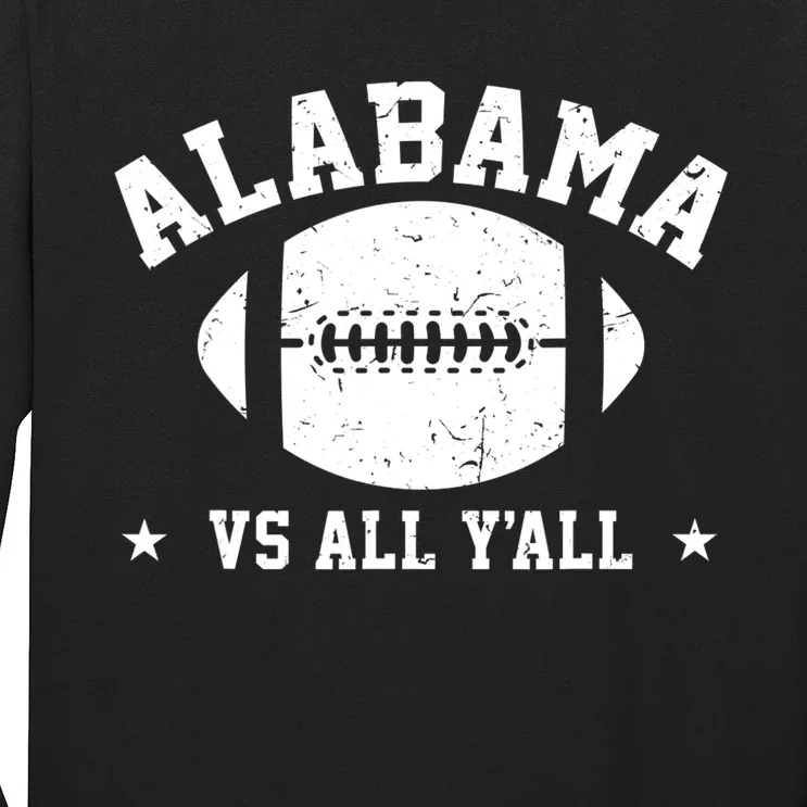 Alabama Vs All Yall Alabama State Long Sleeve Shirt