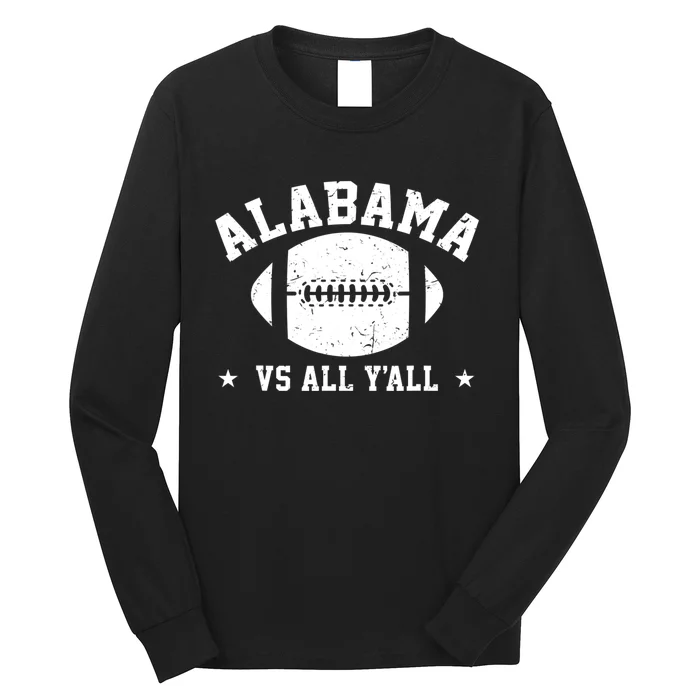 Alabama Vs All Yall Alabama State Long Sleeve Shirt