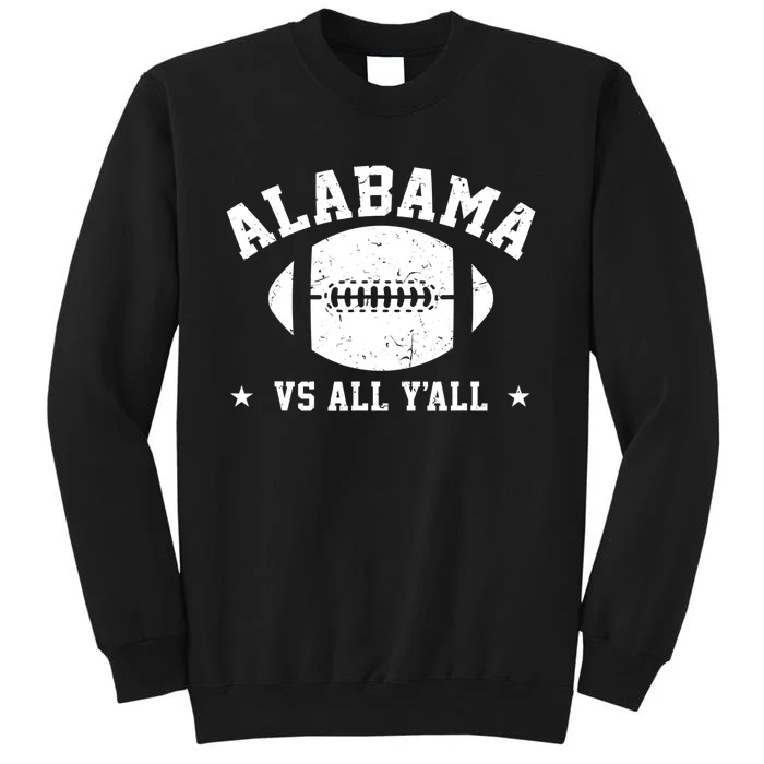 Alabama Vs All Yall Alabama State Sweatshirt