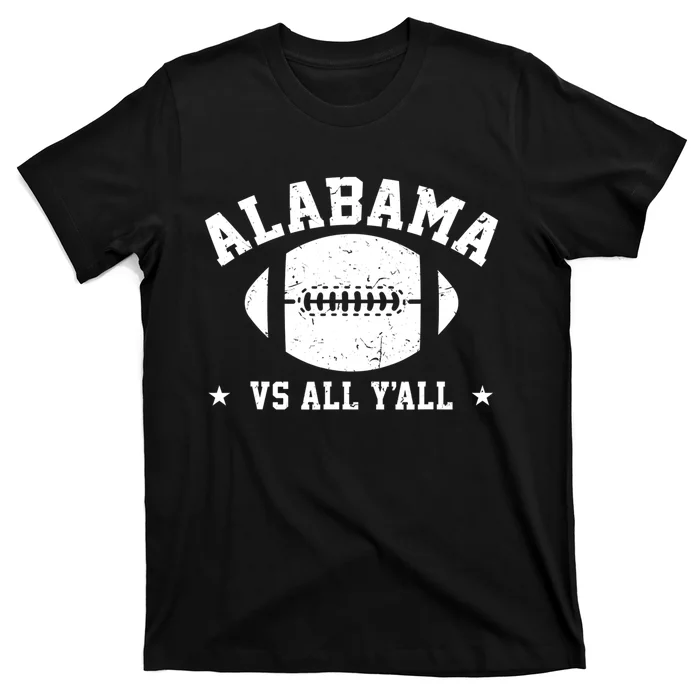 Alabama Vs All Yall Alabama State T-Shirt