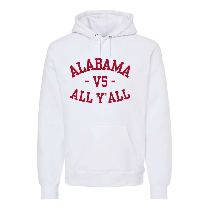 Alabama Vs All Y’All Sports Vintage Southern Premium Hoodie