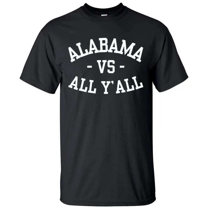 Alabama Vs All Y’All Sports Vintage Southern Tall T-Shirt