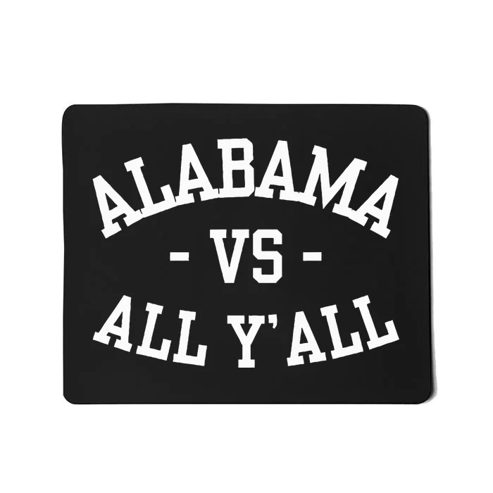 Alabama Vs All Y’All Sports Vintage Southern Mousepad