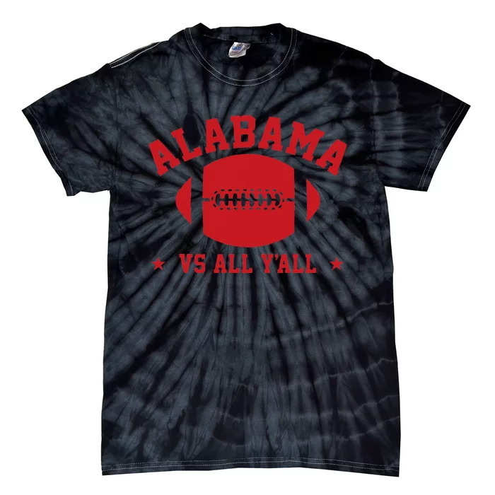 Alabama Vs All YAll Alabama State Tie-Dye T-Shirt