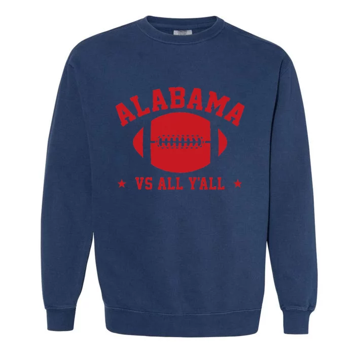 Alabama Vs All YAll Alabama State Garment-Dyed Sweatshirt