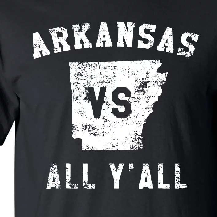 Arkansas Vs All Yall For Yall Funny Tall T-Shirt