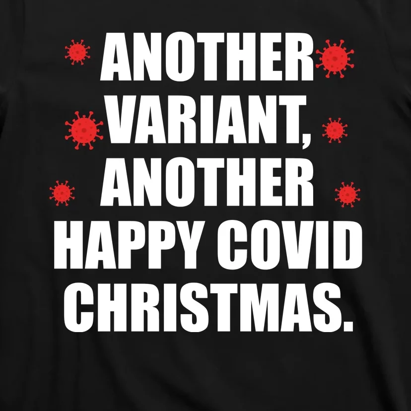 Another Variant Another Happy Covid Christmas T-Shirt