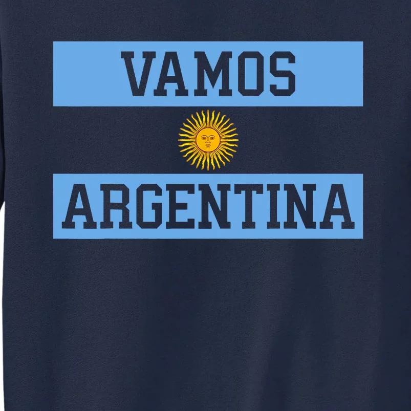 Argentina Vamos Argentina Flag Soccer Tall Sweatshirt