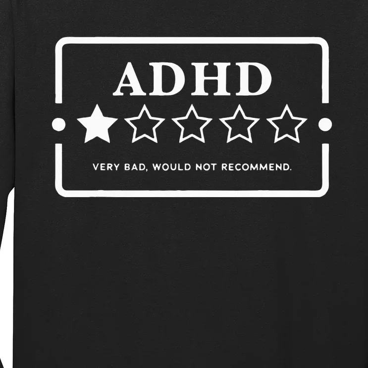 Adhd Very Bad Would Not Recommend Adhd Awareness Adulting Long Sleeve Shirt