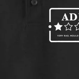 Adhd Very Bad Would Not Recommend Adhd Awareness Adulting Dry Zone Grid Performance Polo