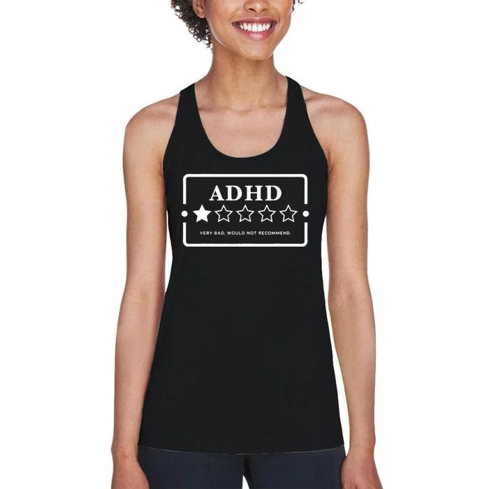 Adhd Very Bad Would Not Recommend Adhd Awareness Adulting Women's Racerback Tank