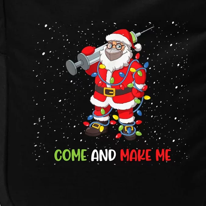 Anti Vaccine Come And Make Me Santa In Mask Tree Lights Gift Impact Tech Backpack