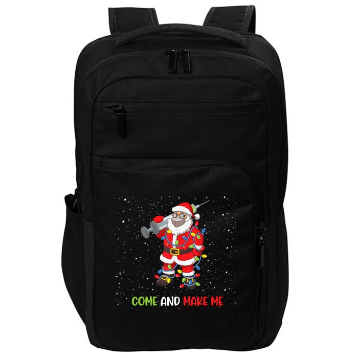 Anti Vaccine Come And Make Me Santa In Mask Tree Lights Gift Impact Tech Backpack